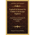 Capitoli Di Bosone Da Gubbio E Di Jacopo Alighieri: Sulla Divina Commedia Di Dante Alighieri (1829)