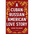 A Cuban Russian American Love Story