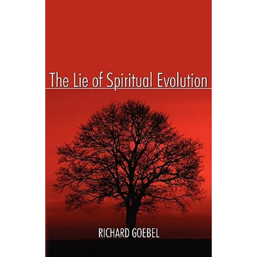 The Lie of Spiritual Evolution