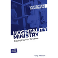 Hospitality Ministry Volunteer Handbook: Equipping You to Serve