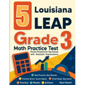 5 Louisiana LEAP Grade 3 Math Practice Tests: Proven Practice for Top Scores with Detailed Explanations