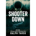 Shooter Down: My Story: The Mass Shooter Who Never Was