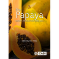 The Papaya: Botany, Production and Uses