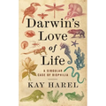 Darwin's Love of Life: A Singular Case of Biophilia