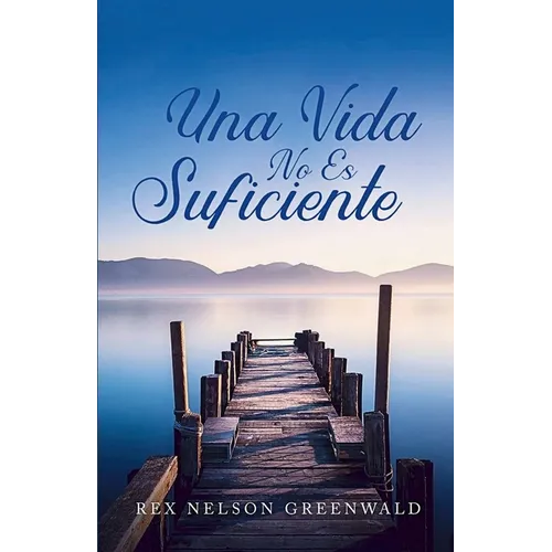 Una Vida No Es Suficiente