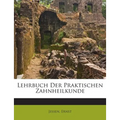 Lehrbuch Der Praktischen Zahnheilkunde