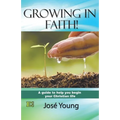 Growing in Faith!: A guide to help you begin your Christian life