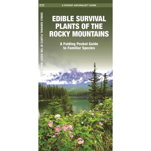 Edible Survival Plants of the Rocky Mountains: A Folding Pocket Guide to Familiar Species