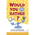 Would You Rather? Family Edition: A Funny, Interactive Family-Friendly Activity for Girls, Boys, Teens, Tweens, and Adults