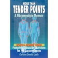 More Than Tender Points: A Fibromyalgia Memoir Featuring Discussion Questions for FM Support Groups