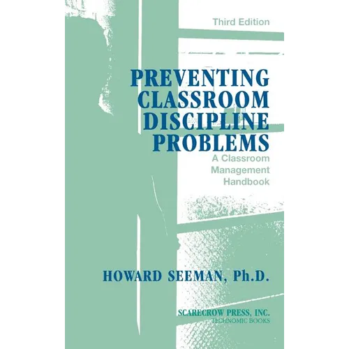Preventing Classroom Discipline Problems: A Classroom Management Handbook