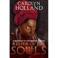 Keeper of the Souls: A Brothers of the Dark Veil Novel - Book III