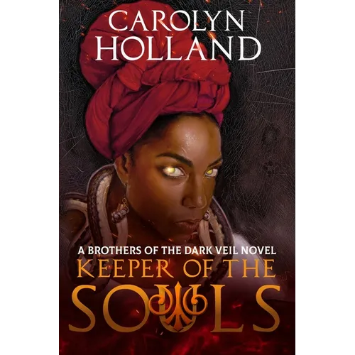Keeper of the Souls: A Brothers of the Dark Veil Novel - Book III