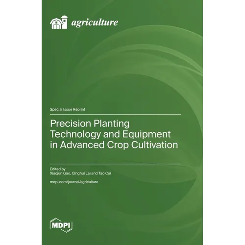 Precision Planting Technology and Equipment in Advanced Crop Cultivation