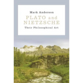 Plato and Nietzsche: Their Philosophical Art