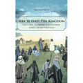 Seek Ye First the Kingdom: God's Way to Finding Contentment Based on Matthew 6:33