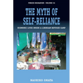 The Myth of Self-Reliance: Economic Lives Inside a Liberian Refugee Camp