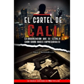 El cartel de Cali: La organización que se llevó a cabo sobre bases empresariales