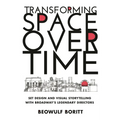 Transforming Space Over Time: Set Design and Visual Storytelling with Broadway's Legendary Directors