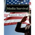 Media Survival: Media Relations for the Public Safety Professional