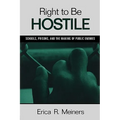 Right to Be Hostile: Schools, Prisons, and the Making of Public Enemies