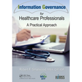 Information Governance for Healthcare Professionals: A Practical Approach