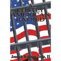 A Costly American Hatred