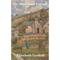 The Moorland Cottage: A Victorian Tale of Family and Character