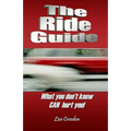 The Ride Guide: What you don't know CAN hurt you!