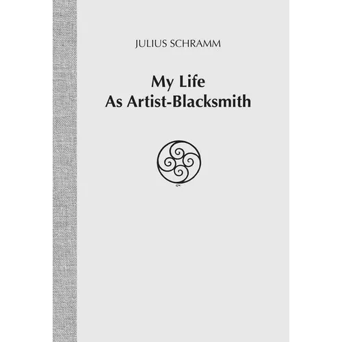 My Life As Artist-Blacksmith