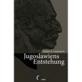 Jugoslawiens Entstehung