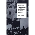 Social Life, Local Politics, and Nazism: Marburg, 1880-1935
