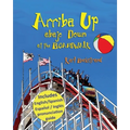 Arriba Up, Abajo Down at the Boardwalk: A Picture Book of Opposites