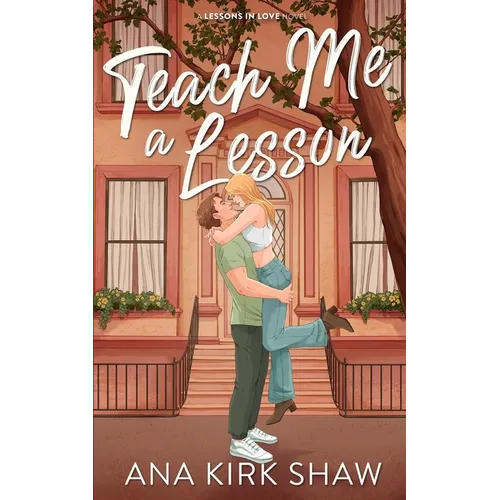 Teach Me a Lesson: A Brother's Best Friend, Childhood Friends to Lovers Romance