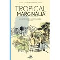 Tropical marginalia: A footnote history of the General History of Brazil by Francisco Adolfo de Varnhagen (1854-1953)