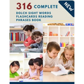 316 Complete Dolch Sight Words Flashcards Reading Phrases Book: Remember vocabulary children need to know and read first words learning kids. Full fla