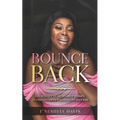 Bounce Back: A resilience guide to help women transition from struggle to success