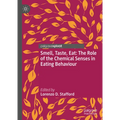 Smell, Taste, Eat: The Role of the Chemical Senses in Eating Behaviour