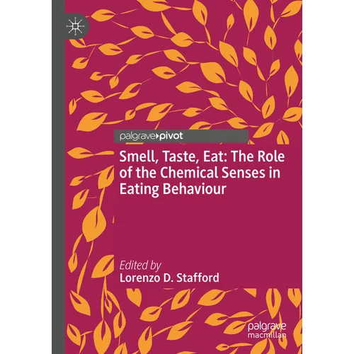 Smell, Taste, Eat: The Role of the Chemical Senses in Eating Behaviour