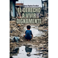 El Derecho A Vivir Dignamente