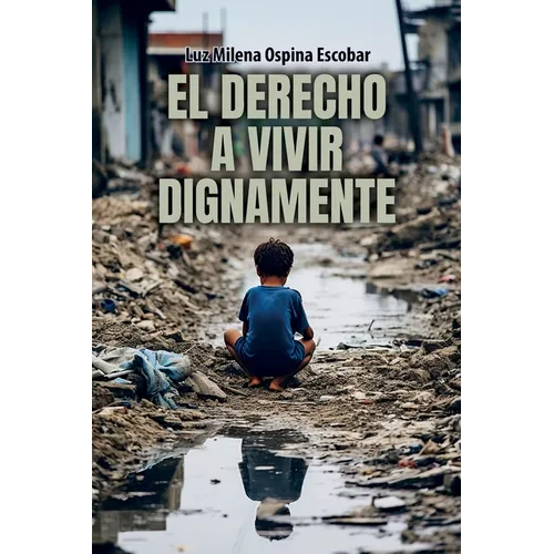 El Derecho A Vivir Dignamente