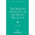 The Benefits and Costs of the Kyoto Protocol