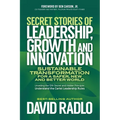 Secret Stories of Leadership, Growth and Innovation: Sustainable Transformation for a Safer, New and Better World