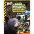 Mountains and Wilderness, Grades 4 - 9: Amazing Real-Life Stories!