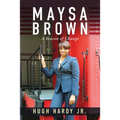 Maysa Brown: A Season of Change