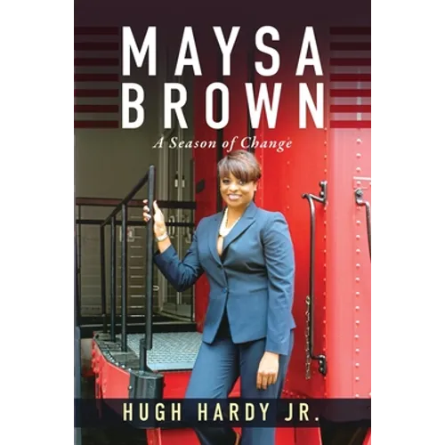Maysa Brown: A Season of Change
