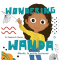 Wanda, La petite Curieuse Wondering Wanda: Bilingual Children's Book - English French