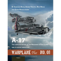 Warplane Plus 01: A17 - The Complete History of the Northrop Attack Planes and Its Export Derivatives
