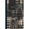 Care and Education of Crippled Children in the United States
