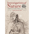 Investigations of Nature: Europe in a Global World, 1450s-1780s
